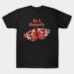Cute Butterflies Lover Gift - Be A Butterfly T-Shirt